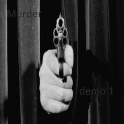 Murder (USA) : Demo 1